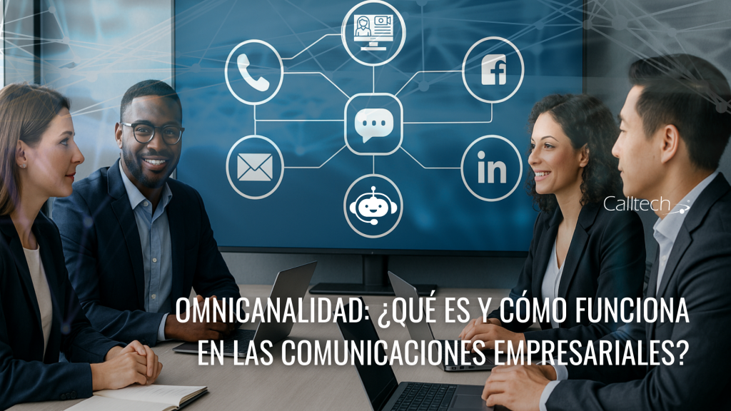 Omnichannel: What Is It and How Does It Work in Business Communications? 1 Omnichannel: Business communication platformsĀ